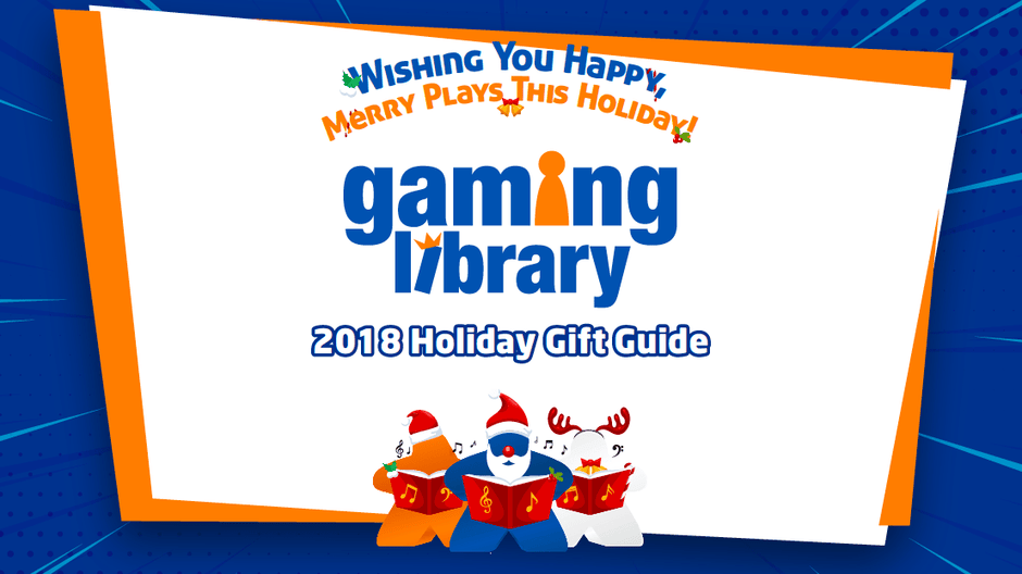 Gaming Library 2018 Holiday Gift Guide - Gaming Library