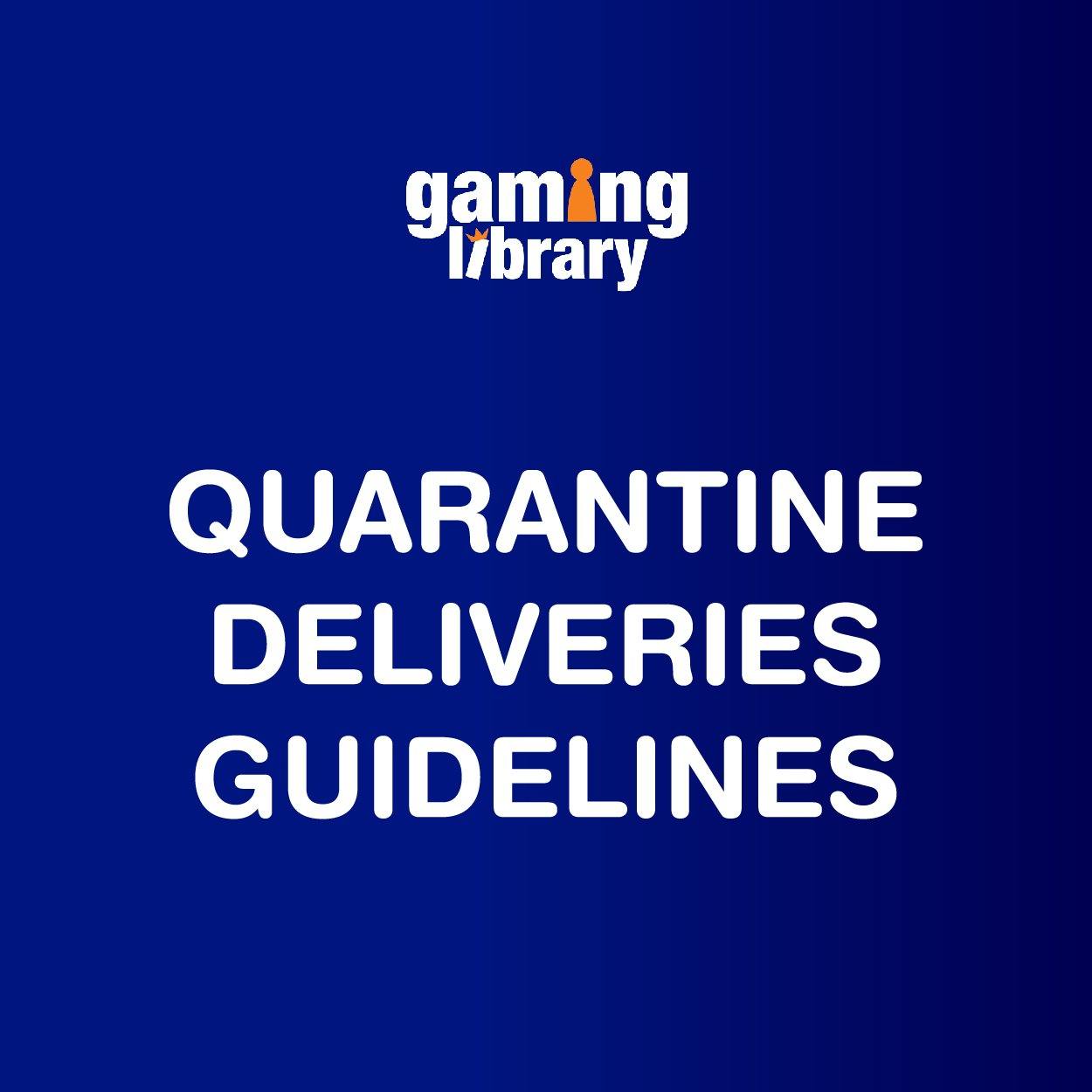 Quarantine Deliveries Guidelines - Gaming Library