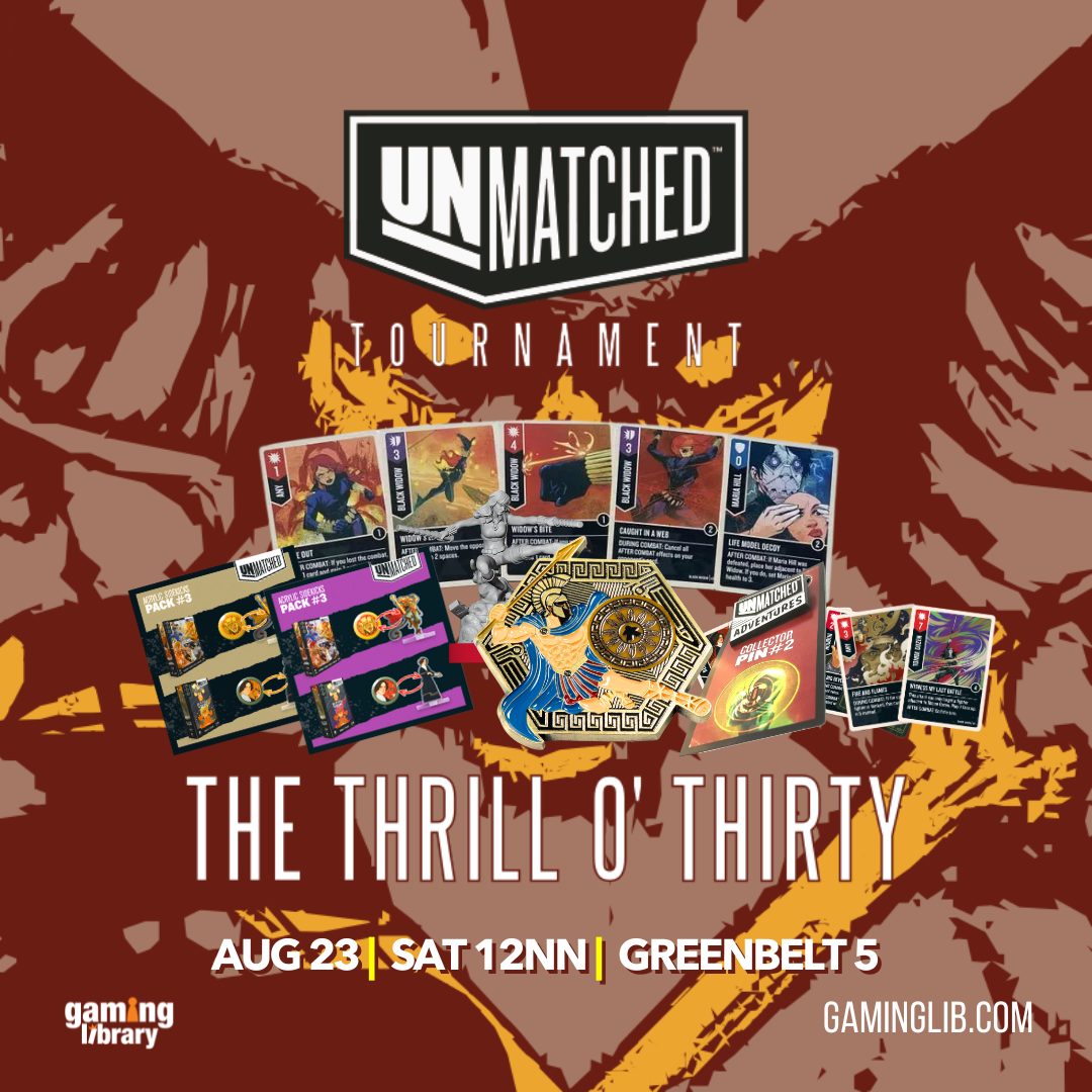 Unmatched Tournament Tournament - The Thrill O' Thirty