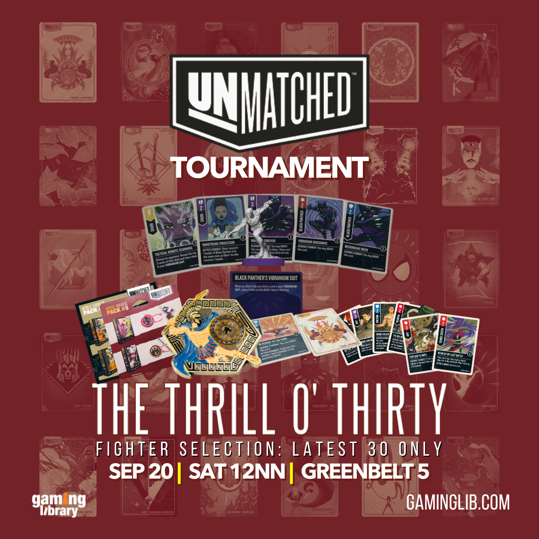 Unmatched Tournament - The Thrill O' Thirty
