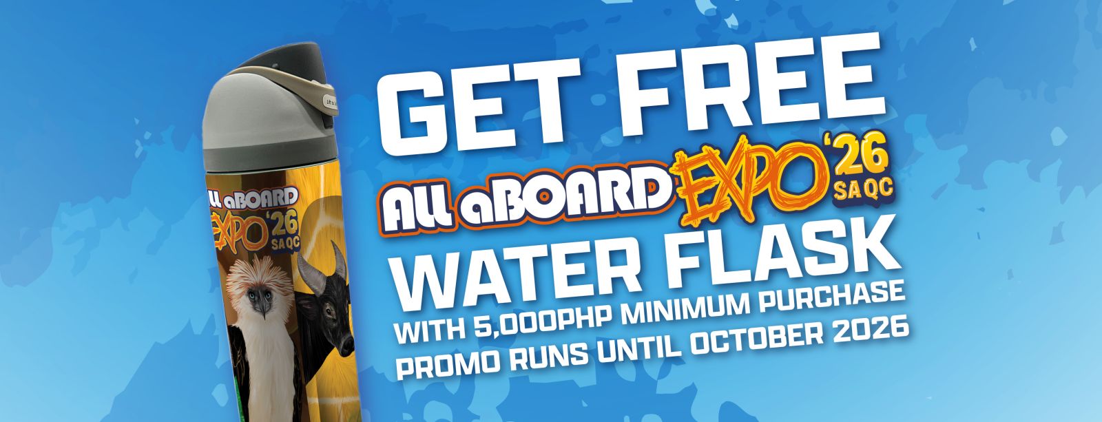 Snag a FREE EXPO '26 flask with a ₱5,000 single-receipt purchase!