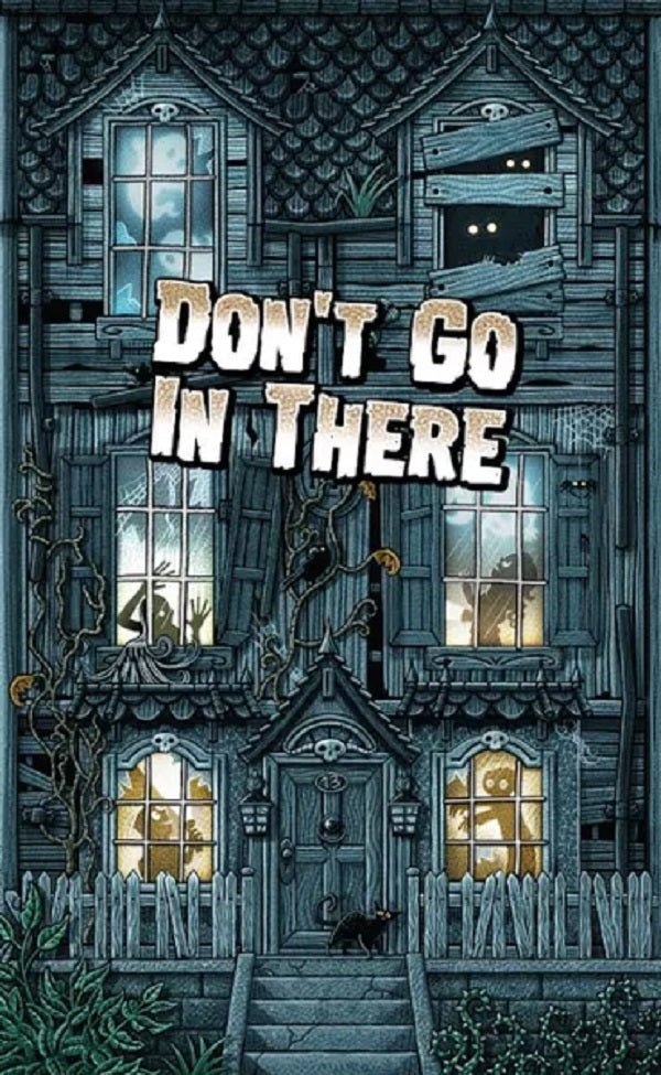 Don'T Go In There - Gaming Library